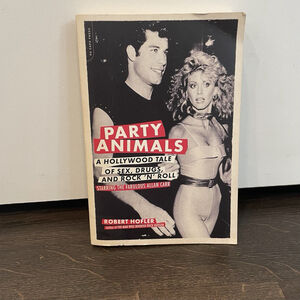 PARTY ANIMALS A HOLLYWOOD TALE OF SEX, DRUGS, AND ROCK 'N' ROLL BOOK HOFLER